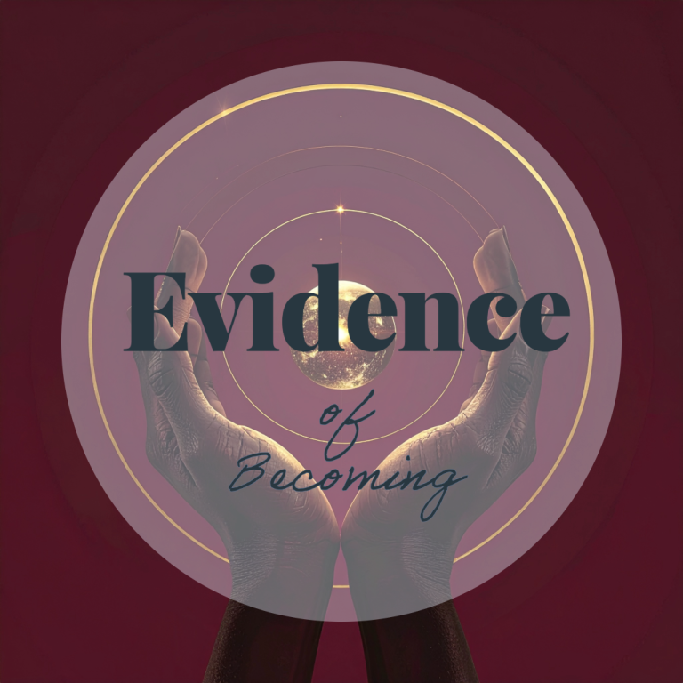 Two cupped hands rise beneath a glowing orb, framed by concentric rings and the words “Evidence of Becoming.”